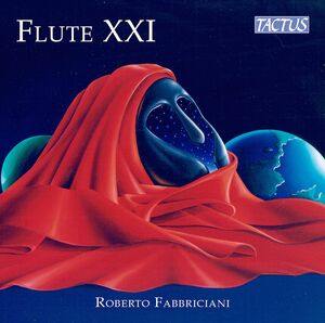 Flute Xxi , Roberto Fabbriciani