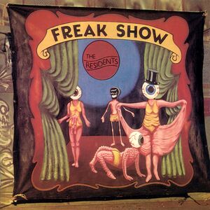 Freak Show: 3cd Preserved Edition , The Residents