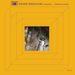 Rhapsodia / Battements Solaires , Michele Bokanowski