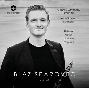 Works for Clarinet , Sparovec Odense Symphony Orchestra Skryleva Milletari