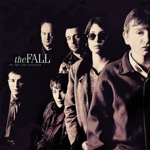 The Light User Syndrome - 2 CD Deluxe Edition , The Fall