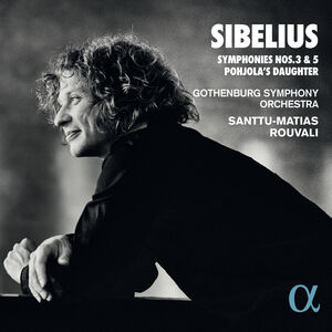Sibelius: Symphonies Nos. 3 And 5 Pohjola's Daughter , Gothenburg Symphony Orchestra