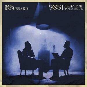 S.O.S. 4: Blues For Your Soul , Marc Broussard