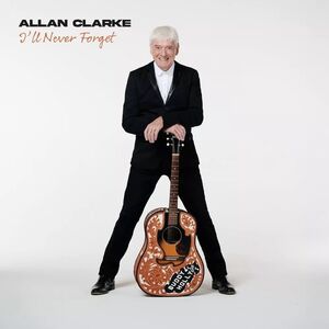 I'll Never Forget , Allan Clarke