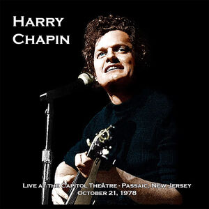 Live at the Capitol Theater, October 21, 1978 , Harry Chapin