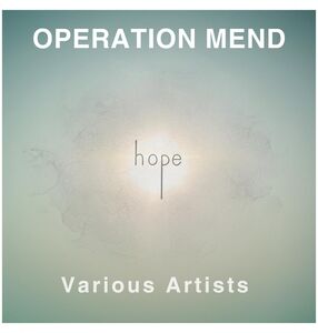 Operation Mend: Hope (Various Artists) , Various Artists