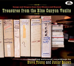 Treasures From The Blue Canyon Vaults: Songs And Singers From New  Mexico And Beyond (Various Artists)