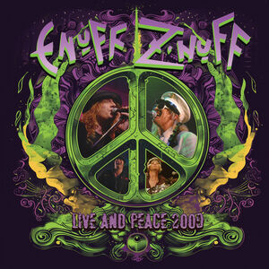 Live and Peace 2009 , Enuff Z'nuff