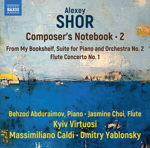 Shor: Composer’s Notebook, Vol. 2 , Behzod Abduraimov