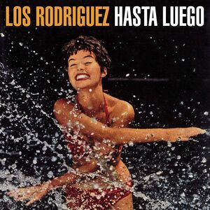Hasta Luego [Import] , Los Rodriguez