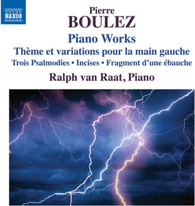 Boulez: Piano Works , Ralph van Raat