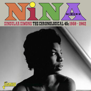 Singular Simone: The Chronological 45s 1959-1962 [Import] , Nina Simone