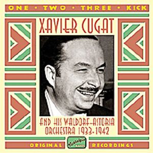 1933-42-One Two Three Kick , Xavier Cugat