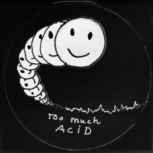 Too Much Acid , RVDS