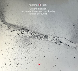 Tansman & Bruch: Music for Violin & Orchestra , Viviane Hagner