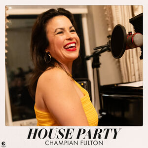 House Party , Champian Fulton