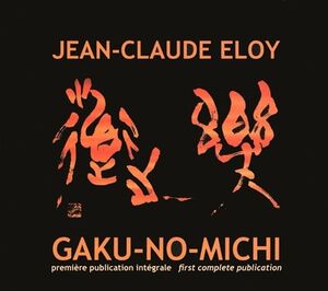 Gaku-No-Michi , Jean-Claude Eloy
