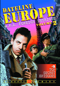 Dateline Europe: Volume 2 (Foreign Intrigue)