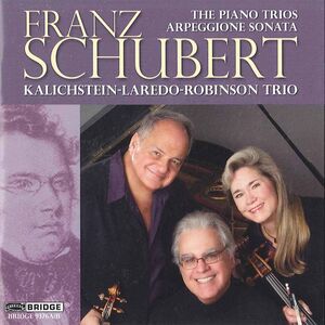 Piano Trios & Arpeggione Sonata , Kalichstein-Laredo-Robinson Trio