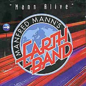 Mann Alive , Manfred Mann's Earth Band