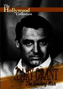 Hollywood Collection: Cary Grant - Leading Man