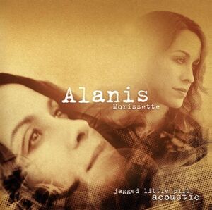 Jagged Little Pill Acoustic [Import] , Alanis Morissette