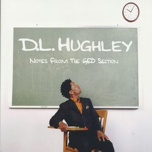 Notes From The G.E.D. Section [Explicit Content] , D.L. Hughley
