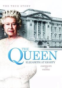 The Queen Elizabeth at Eighty: Continuity and Change