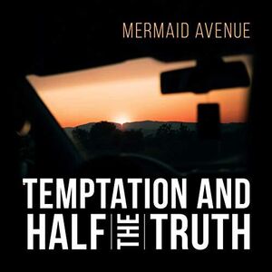Temptation And Half The Truth