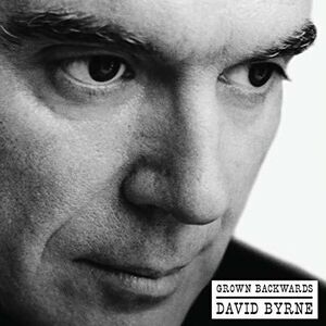 Grown Backwards , David Byrne