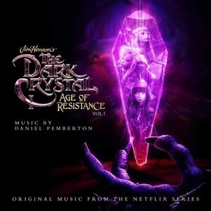 Dark Crystal: Age Of Resistance, Vol. 1 , Daniel Pemberton