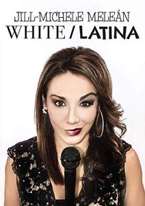 Jill-michele Melean: White /  Latina