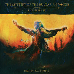 Shandai Ya / Stanka , The Mystery Of The Bulgarian Voices
