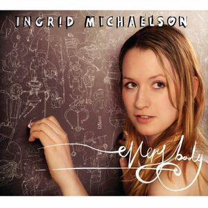 Everybody , Ingrid Michaelson