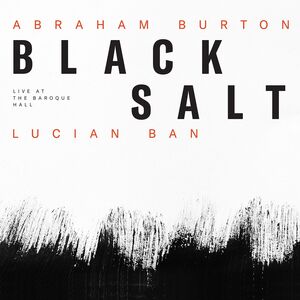 Blacksalt - Live At The Baroque Hall , Abraham Burton