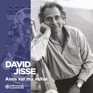 Assis Sur Ma Valise , David Jisse