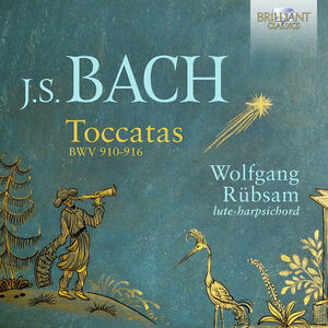 Toccatas BWV 910-916 , Wolfgang Rubsam