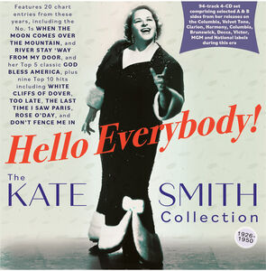 Hello Everybody The Kate Smith Collection 1926-50
