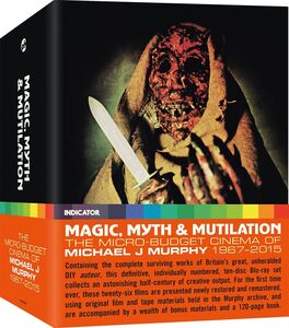 Magic, Myth & Mutilation: The Micro-Budget Cinema Of Michael J. Murphy 1967-2015 [Import]