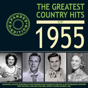 The Greatest Country Hits Of 1955 (Various Artists) , Various Artists