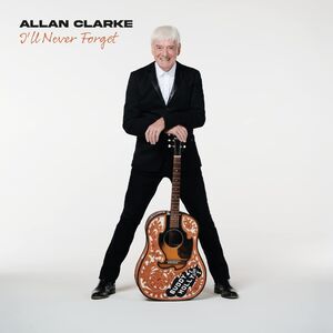 I'll Never Forget , Allan Clarke