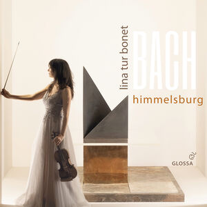 Himmelsburg - Violin Concertos , Lina Tur Bonet