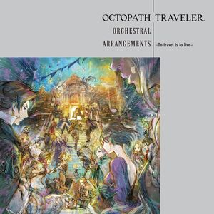 Octopath Traveler Orchestral Arrangements [Import]