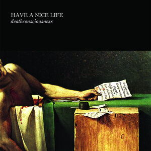 Deathconsciousness , Have a Nice Life