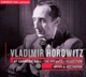At Carnegie Hall: Private Collection - Haydn & , Vladimir Horowitz