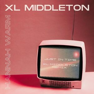 Just In Time (XL Middleton Remix) /  Just In Time