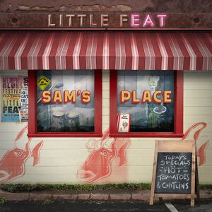 Sam's Place , Little Feat