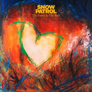 Snow Patrol - The Forest Is The Path [Explicit Content]