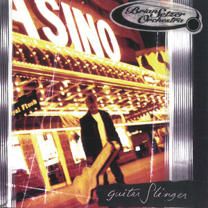 Guitar Slinger , Brian Setzer Orchestra