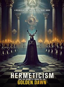 Hermeticism And The Hermetic Order Of The Golden Dawn